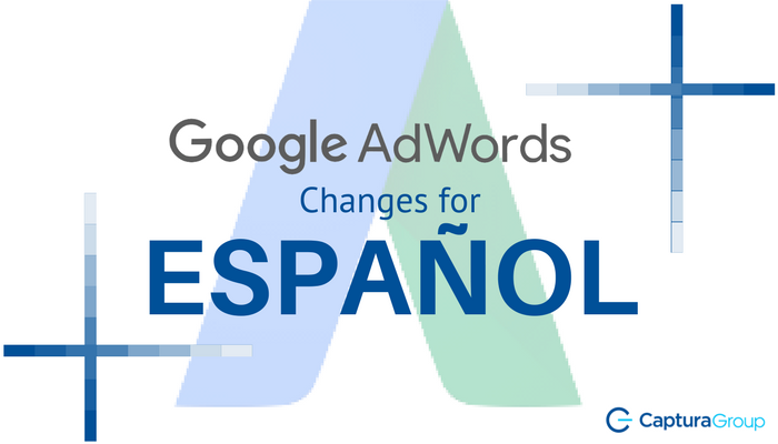 Adwords Update Benefits Spanish Language Marketers