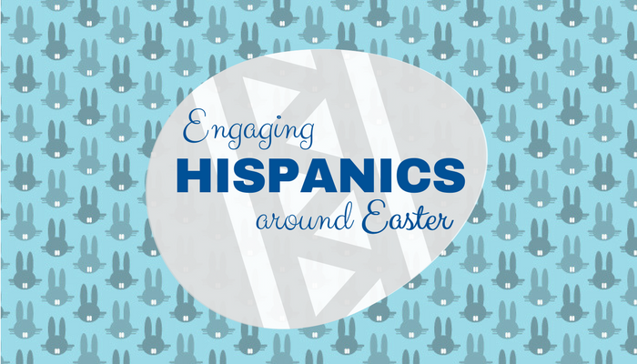 Talking to Hispanic Consumers this Easter