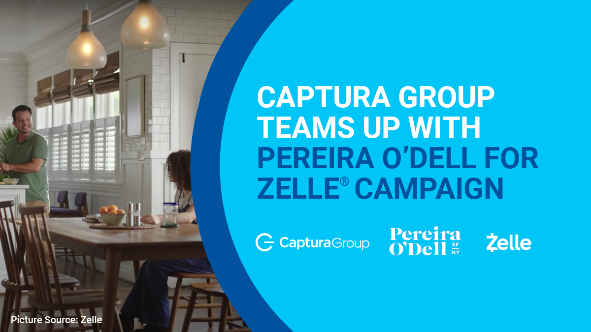 Captura Group Teams Up with Pereira O’Dell for Zelle® Campaign